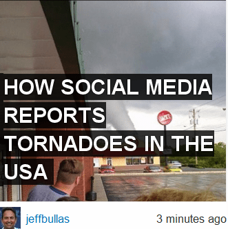 How Social Media Reports Tornadoes In The USA How Social Media Reports Tornadoes In The USA