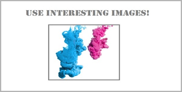 Interesting images for writing the perfect blog post