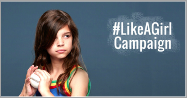 Like a girl - example of best Facebook marketing campaigns