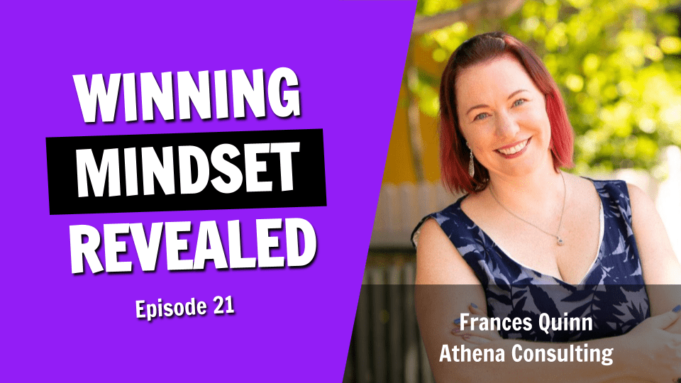 One CEO’s Winning Mindset Revealed (Episode 21)