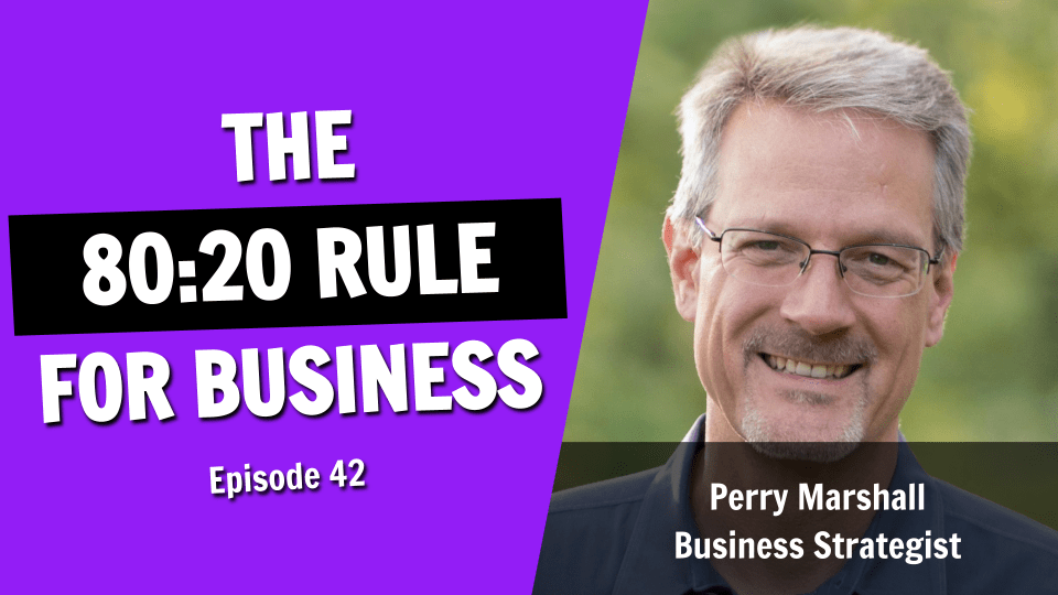 The 80:20 Rule for Business Success (Episode 42)
