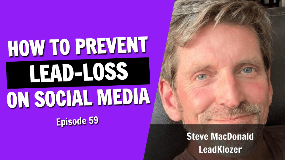 How to Prevent Lead-Loss on Social Media Platforms (Episode 59)