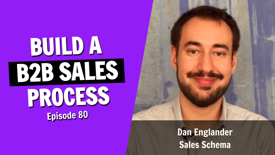How to Build a B2B Sales Process (Episode 80)