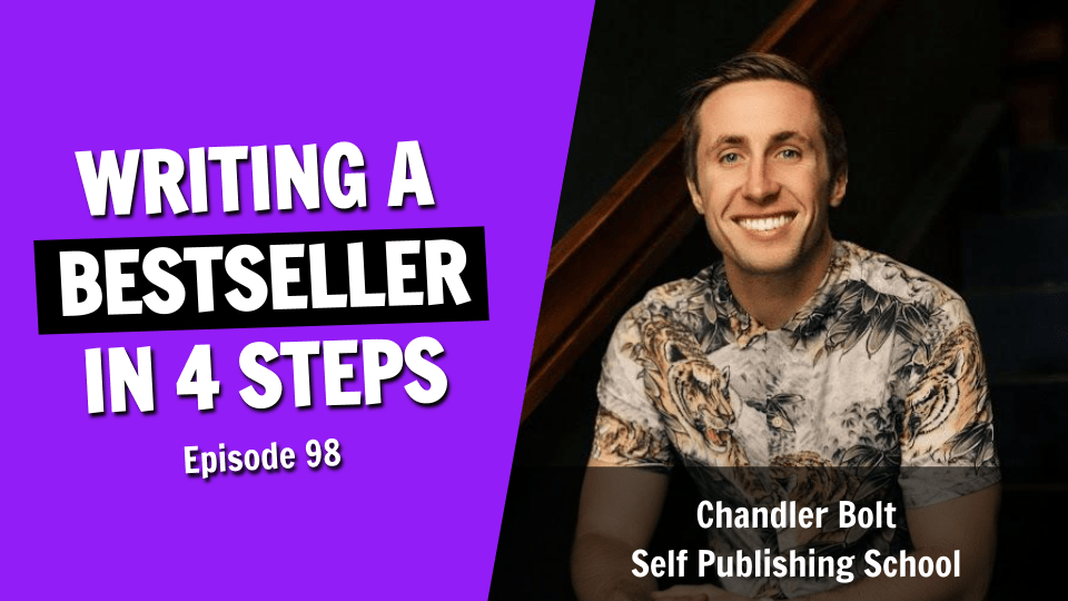 How to Write, Launch, and Promote a Bestseller (Episode 98)