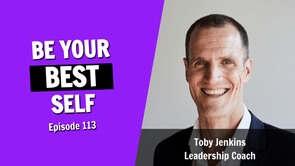 How to Thrive as a Leader and Be Your Best Self (Episode 113)