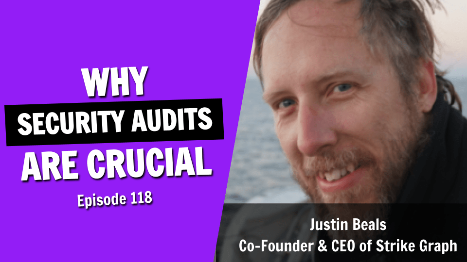 How a Security Audit can save your Business (Episode 118)