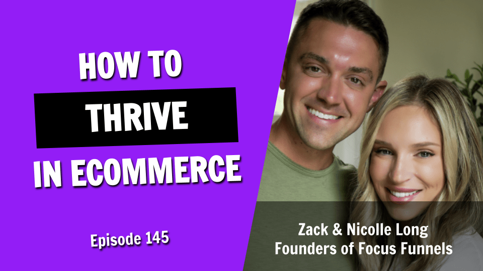 How to Survive and Thrive in the Competitive eCommerce World (Episode 145)