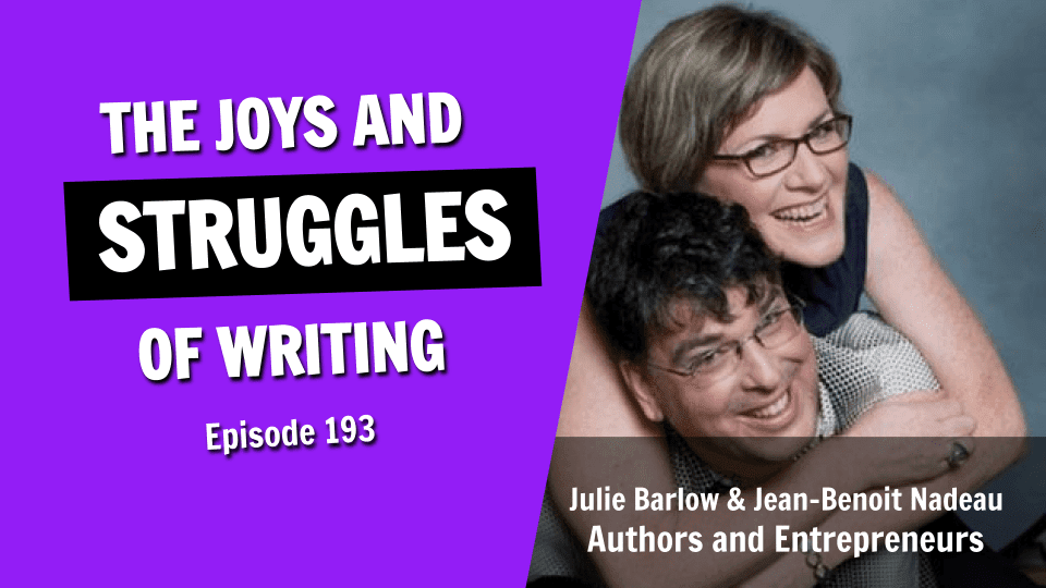 The Joys and Struggles of Being a Professional Writer (Episode 193)