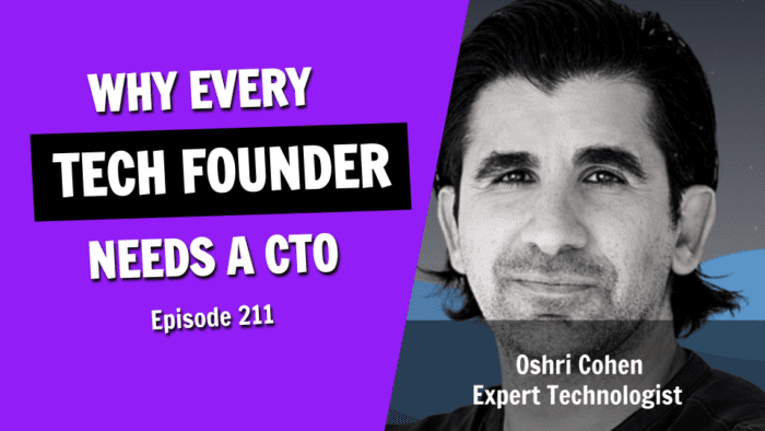 Why Every Tech Founder Needs a Fractional CTO by Their Side (Episode 211)