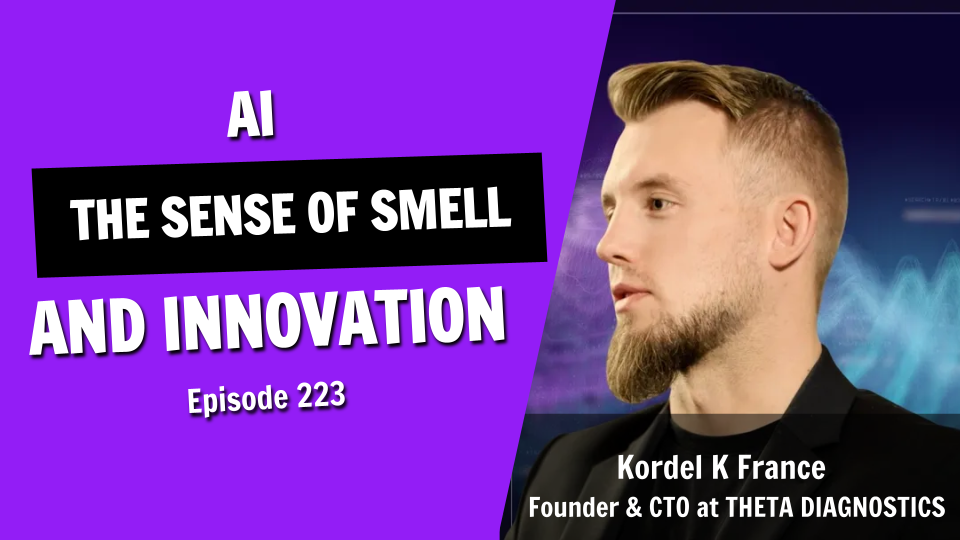 Can Machines Really Smell? The AI Innovation You Never Saw Coming (Episode 223)