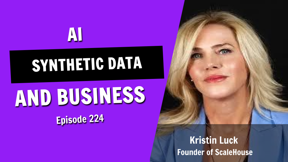 Is Synthetic Data the Game-Changer Your Business Needs?(Episode 224)